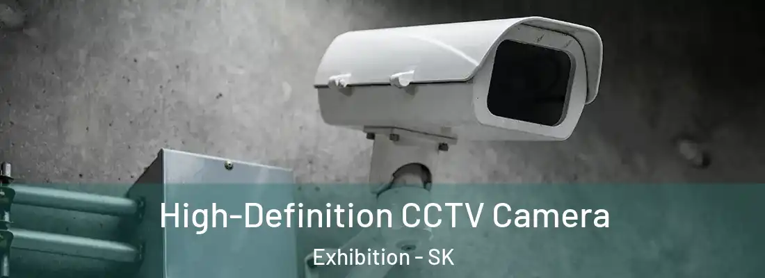  High-Definition CCTV Camera Exhibition - SK
