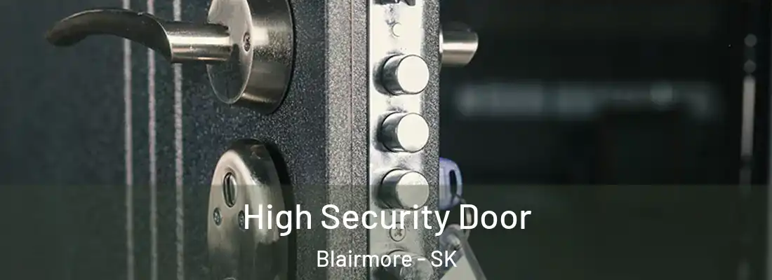  High Security Door Blairmore - SK