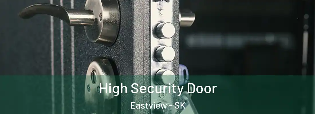  High Security Door Eastview - SK