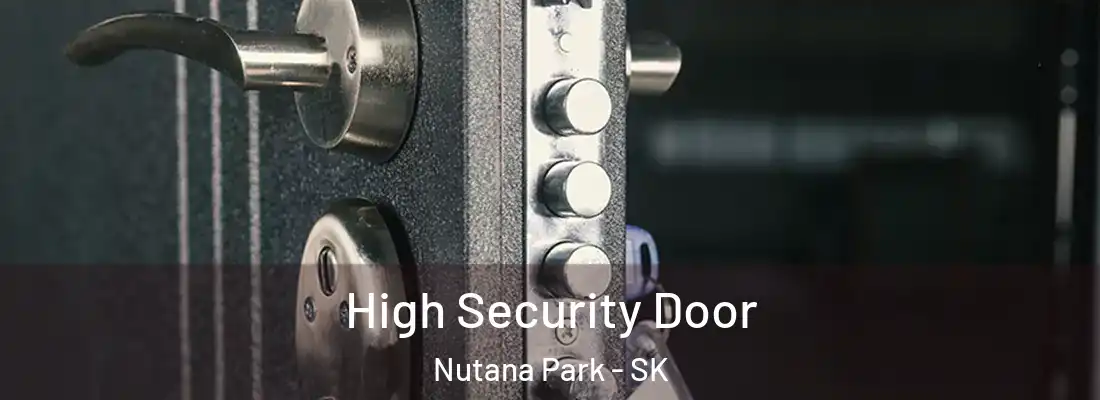  High Security Door Nutana Park - SK