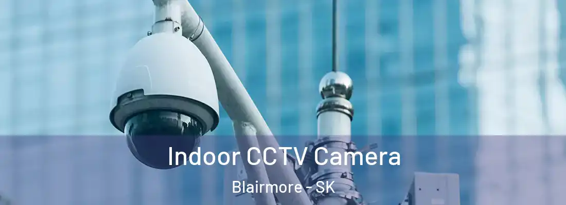  Indoor CCTV Camera Blairmore - SK