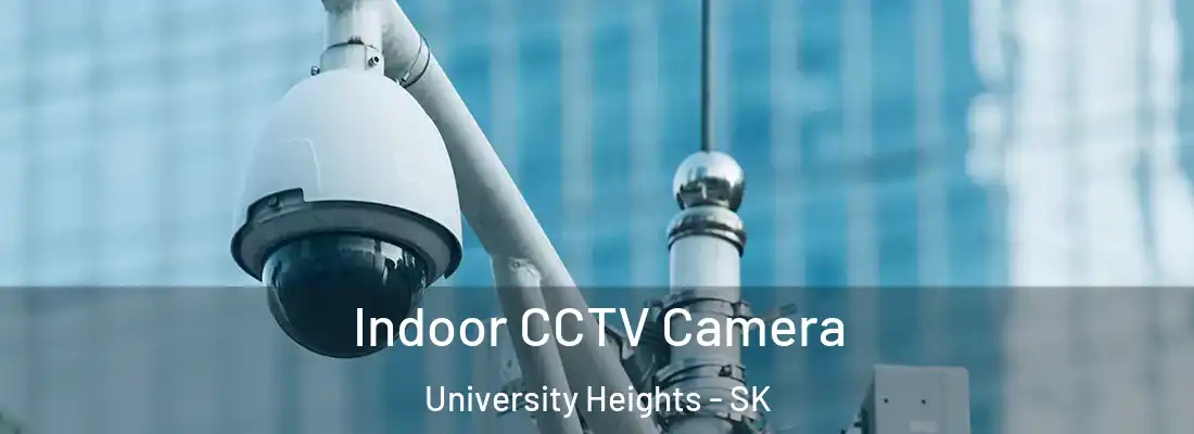  Indoor CCTV Camera University Heights - SK