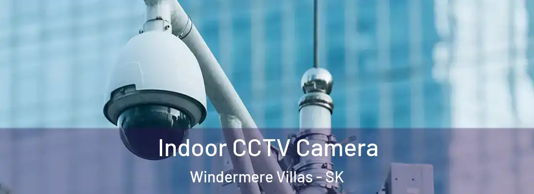  Indoor CCTV Camera Windermere Villas - SK