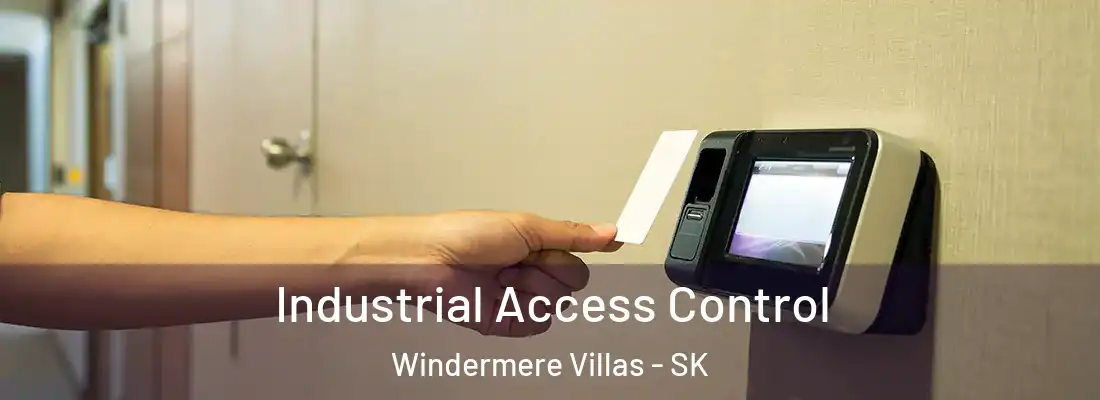  Industrial Access Control Windermere Villas - SK