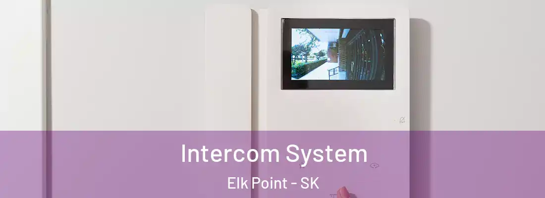  Intercom System Elk Point - SK