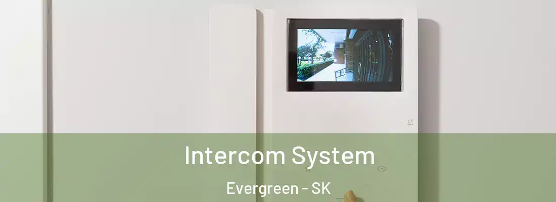  Intercom System Evergreen - SK