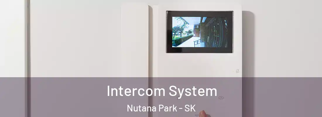  Intercom System Nutana Park - SK