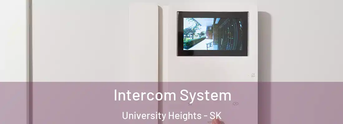  Intercom System University Heights - SK