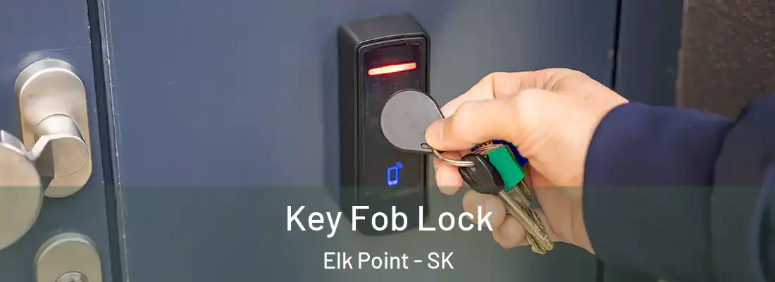  Key Fob Lock Elk Point - SK