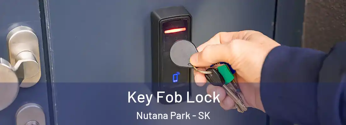  Key Fob Lock Nutana Park - SK