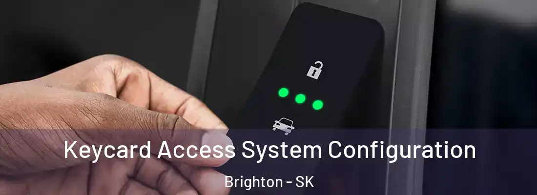  Keycard Access System Configuration Brighton - SK