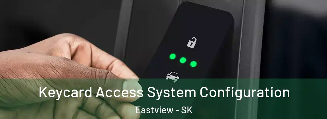  Keycard Access System Configuration Eastview - SK
