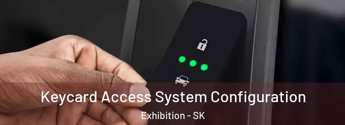  Keycard Access System Configuration Exhibition - SK