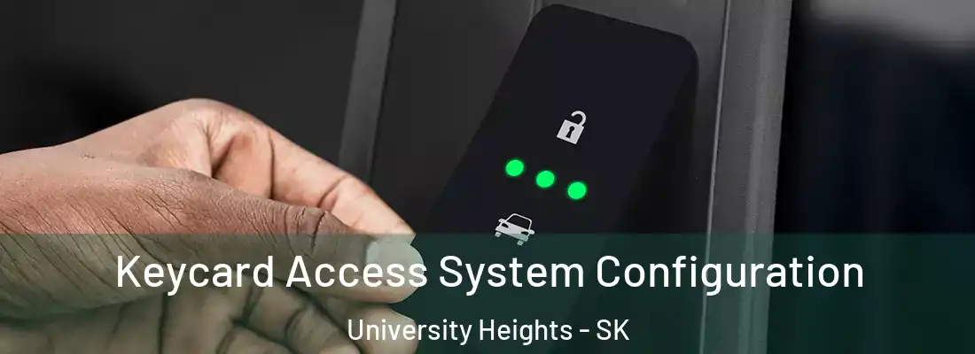  Keycard Access System Configuration University Heights - SK