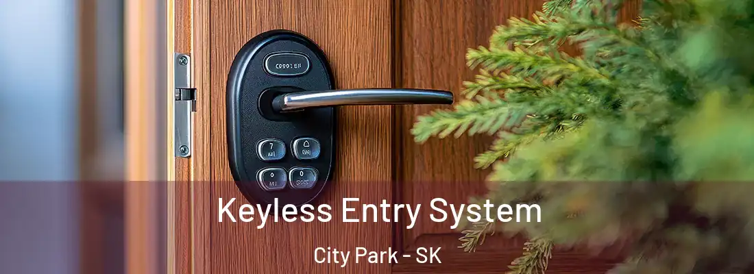  Keyless Entry System City Park - SK