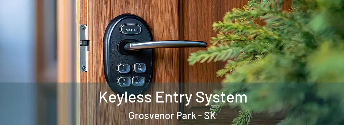 Keyless Entry System Grosvenor Park - SK