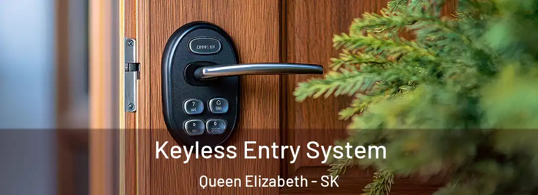  Keyless Entry System Queen Elizabeth - SK
