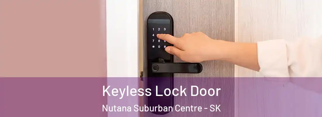  Keyless Lock Door Nutana Suburban Centre - SK
