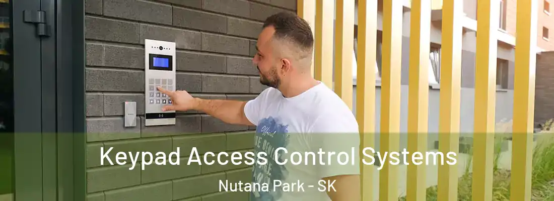  Keypad Access Control Systems Nutana Park - SK