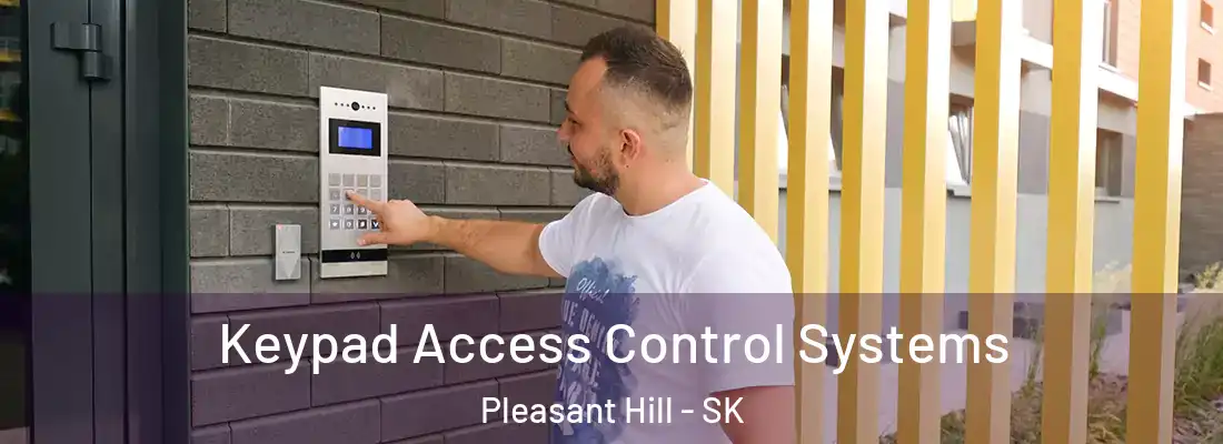  Keypad Access Control Systems Pleasant Hill - SK
