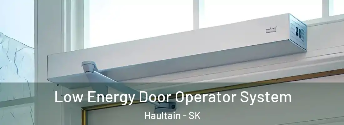  Low Energy Door Operator System Haultain - SK