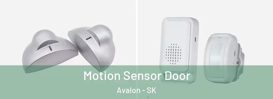  Motion Sensor Door Avalon - SK
