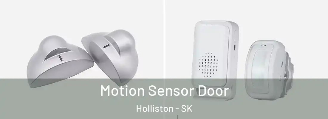 Motion Sensor Door Holliston - SK