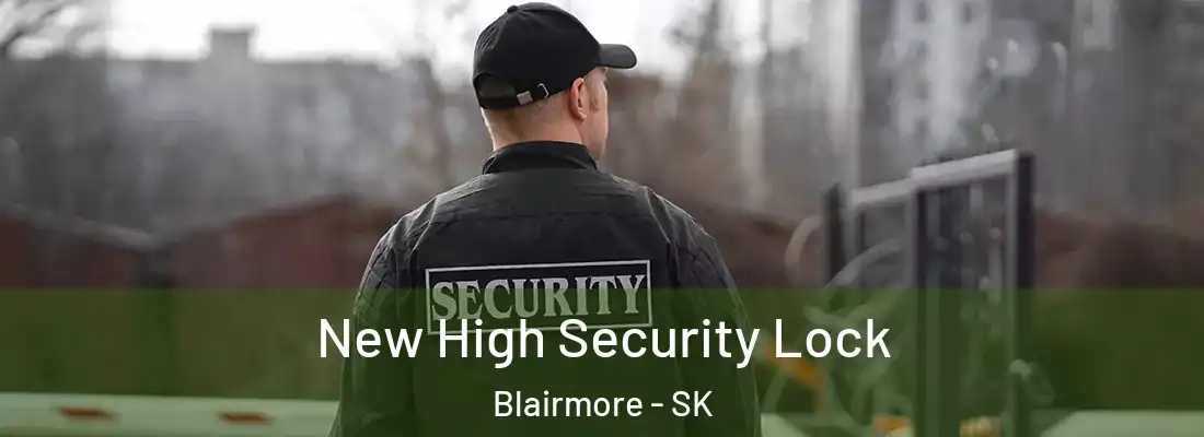  New High Security Lock Blairmore - SK