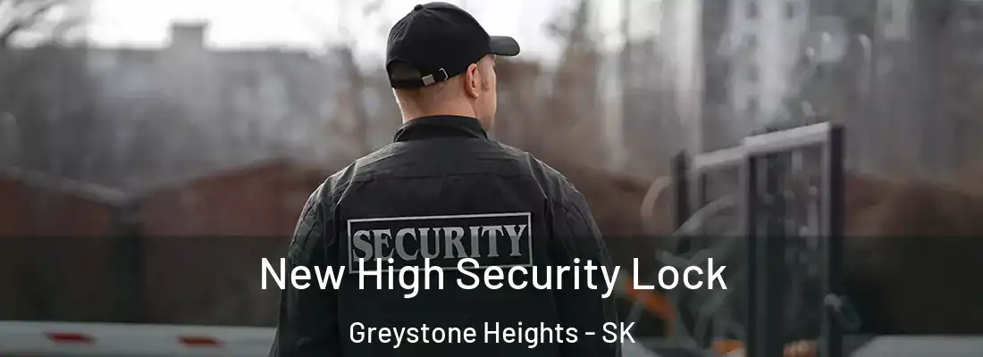  New High Security Lock Greystone Heights - SK