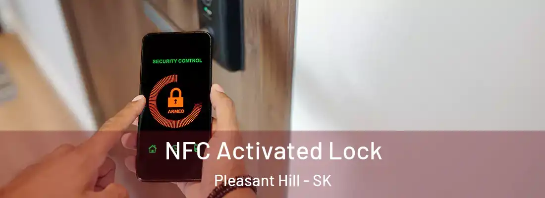  NFC Activated Lock Pleasant Hill - SK