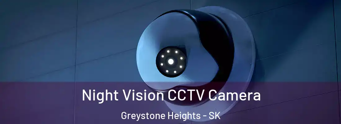 Night Vision CCTV Camera Greystone Heights - SK