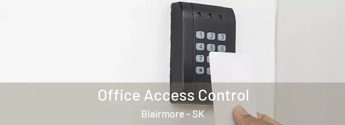  Office Access Control Blairmore - SK