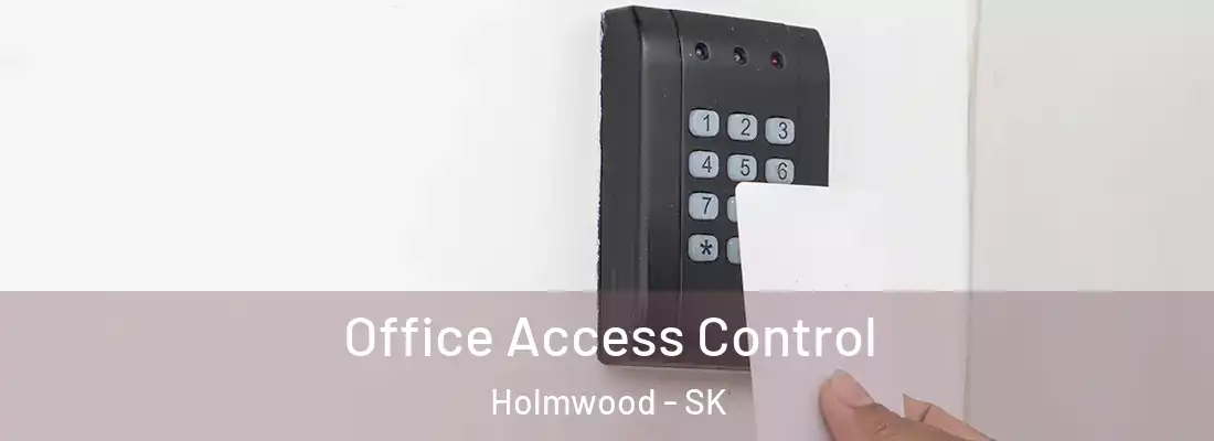  Office Access Control Holmwood - SK