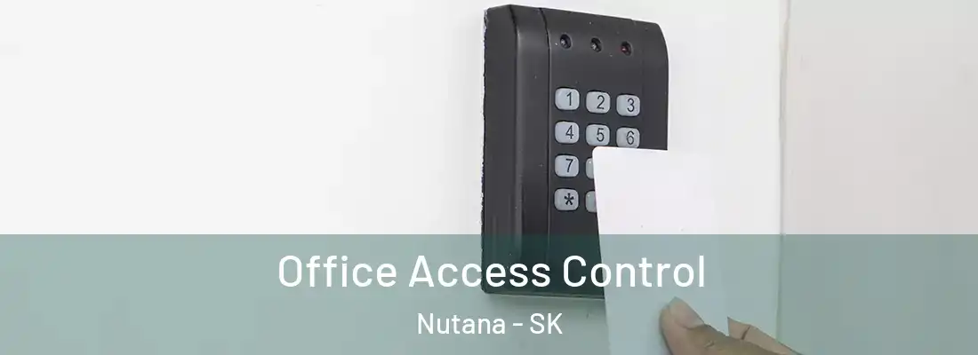 Office Access Control Nutana - SK