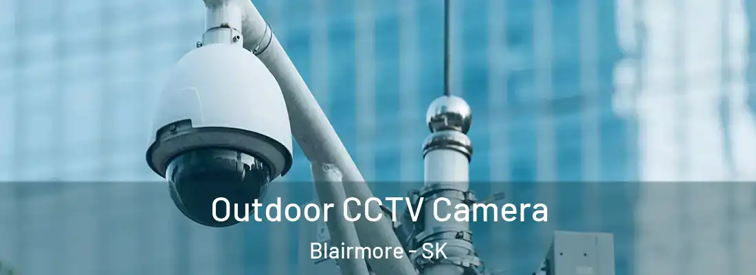  Outdoor CCTV Camera Blairmore - SK