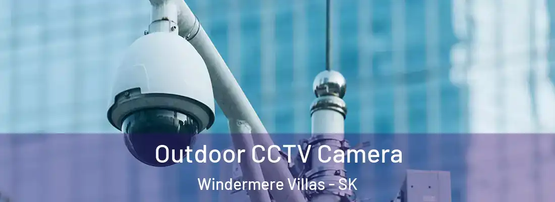  Outdoor CCTV Camera Windermere Villas - SK