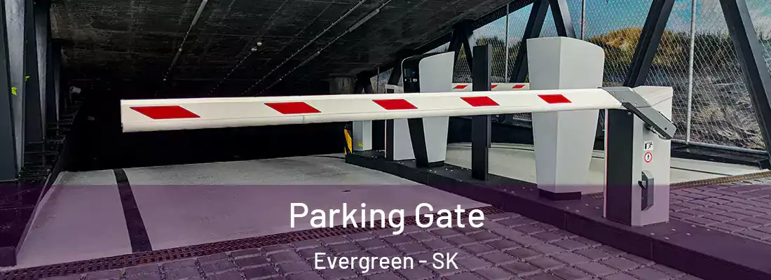  Parking Gate Evergreen - SK