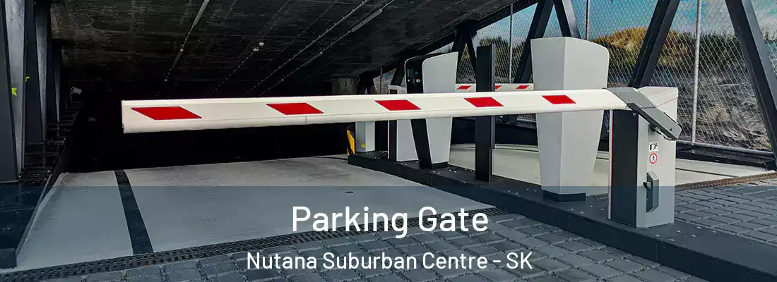  Parking Gate Nutana Suburban Centre - SK