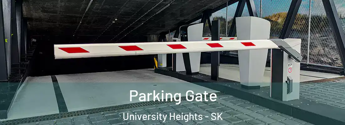  Parking Gate University Heights - SK