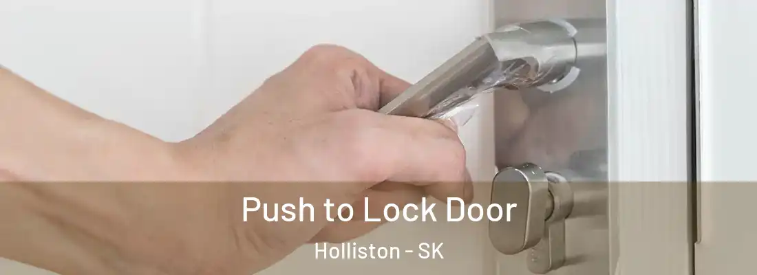  Push to Lock Door Holliston - SK
