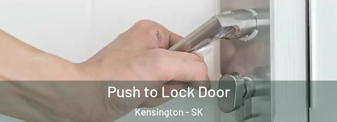  Push to Lock Door Kensington - SK