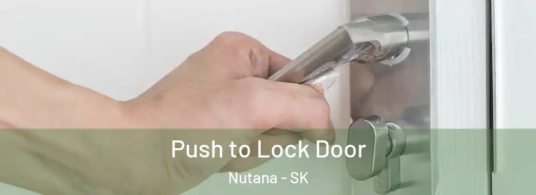  Push to Lock Door Nutana - SK