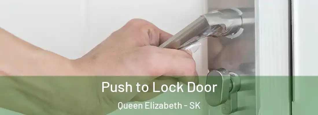  Push to Lock Door Queen Elizabeth - SK