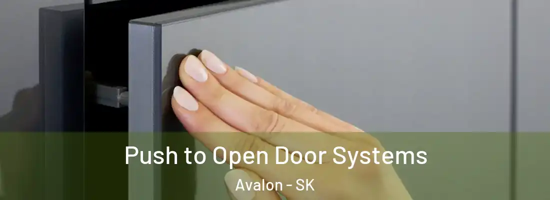  Push to Open Door Systems Avalon - SK