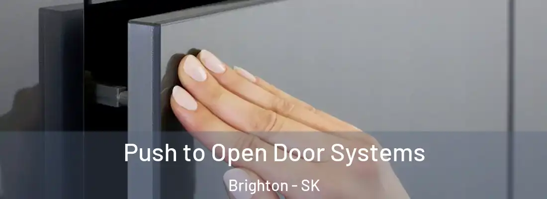 Push to Open Door Systems Brighton - SK