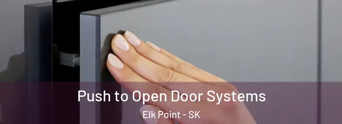  Push to Open Door Systems Elk Point - SK