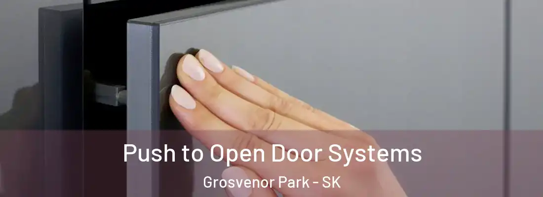  Push to Open Door Systems Grosvenor Park - SK