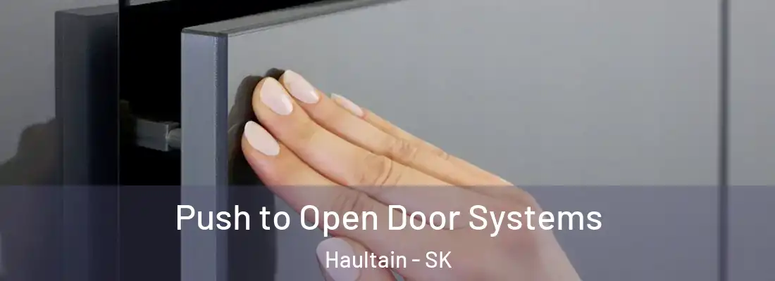  Push to Open Door Systems Haultain - SK