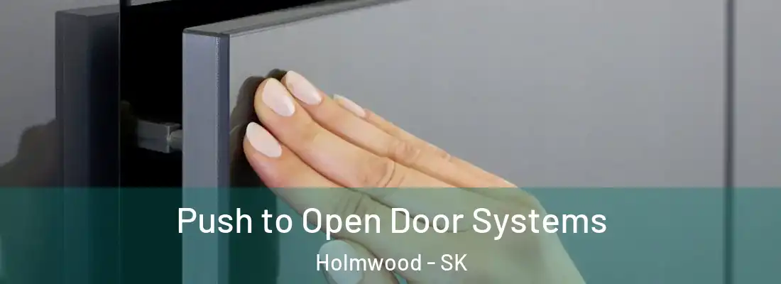  Push to Open Door Systems Holmwood - SK