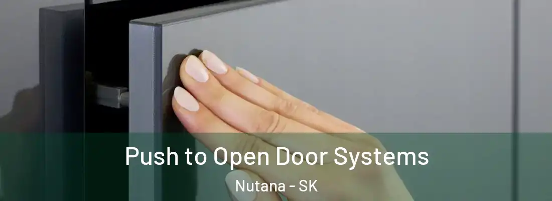  Push to Open Door Systems Nutana - SK
